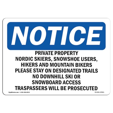 Signmission OSHA Notice Sign, 10" Height, 14" Width, Private Property Nordic Skiers Snowshoe Sign, Landscape OS-NS-D-1014-L-17861